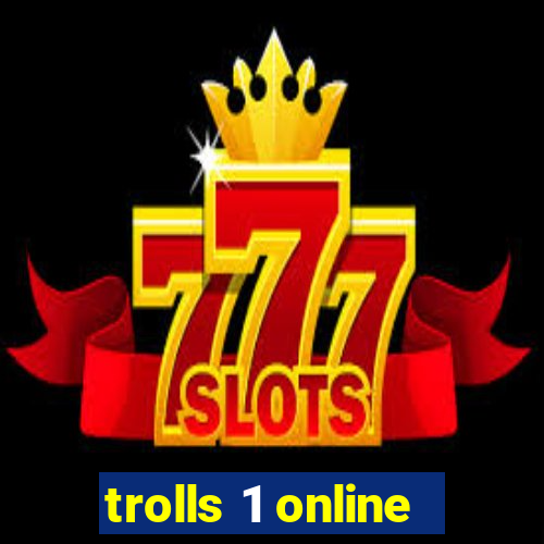 trolls 1 online